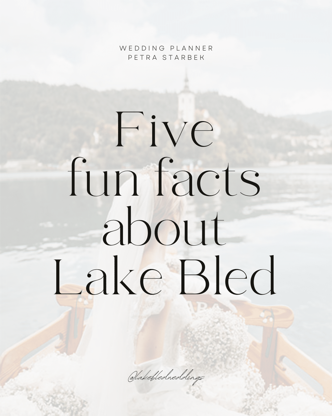 Five fun fact about Lake Bled and Lake Bled Island.